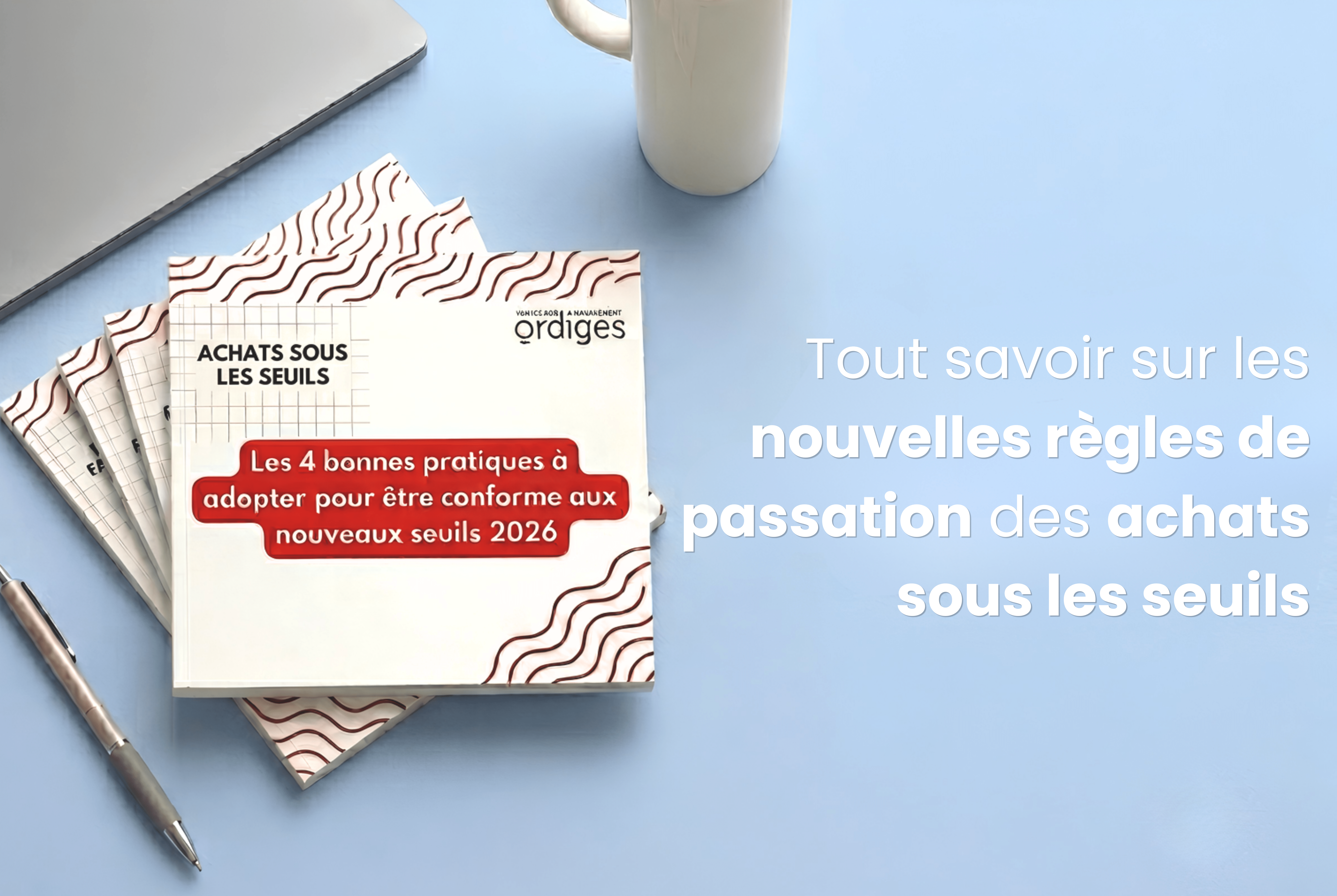Les-4-bonnes-pratiques-à-adopter-pour-être-conforme-aux-nouveaux-seuils-2026